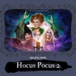 Hocus Pocus 2: Recensione
